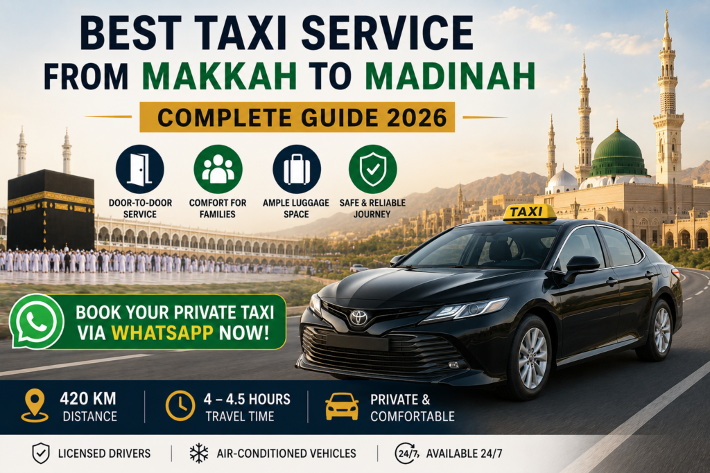 Best Taxi Service from Makkah to Madinah: Complete Guide 2026 best taxi service from makkah to madinah